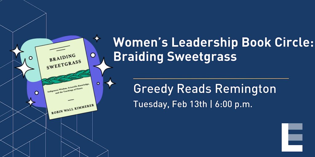 Woman's Leadership Book Circle: Braiding Sweetgrass Feb 13th, 2024