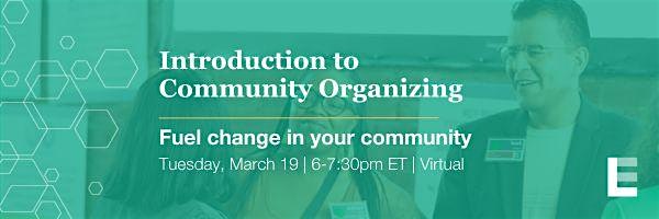 Introduction to Community Organizing March 19th 6-7:30pm