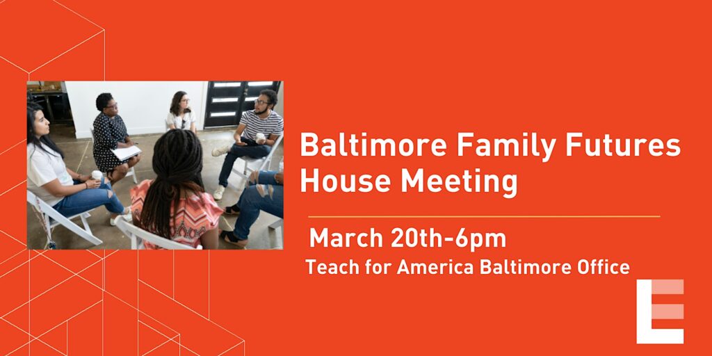 Baltimore Family Future House Meeting March 20th - 6pm