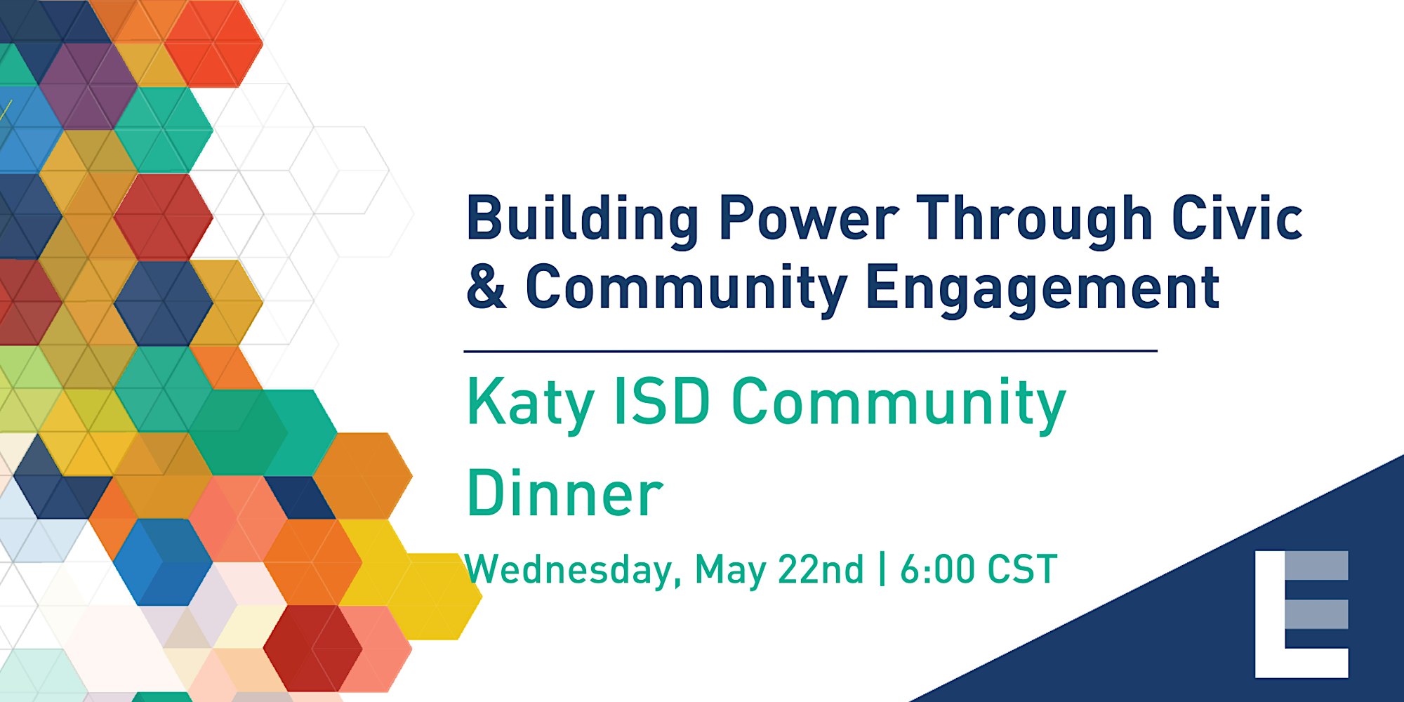 Building Power Through Civic & Community Engagement- Katy ISD Community Dinner May 22nd 6pm CST